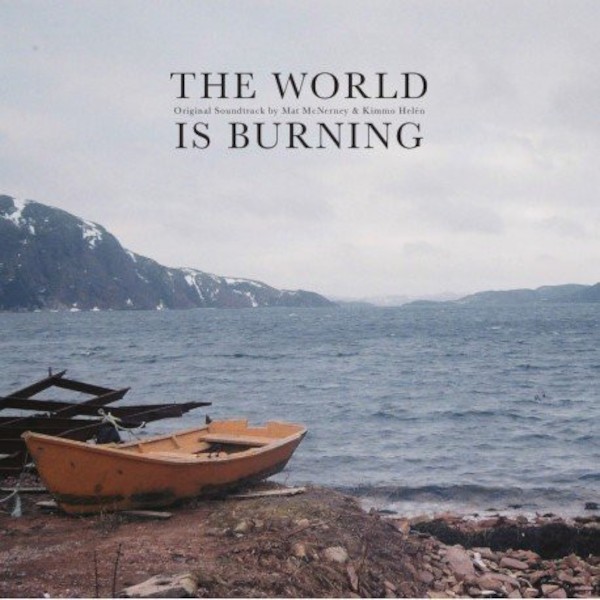McNerney, Mat & Kimmo Helen : The World is Burning, Sountrack (LP)