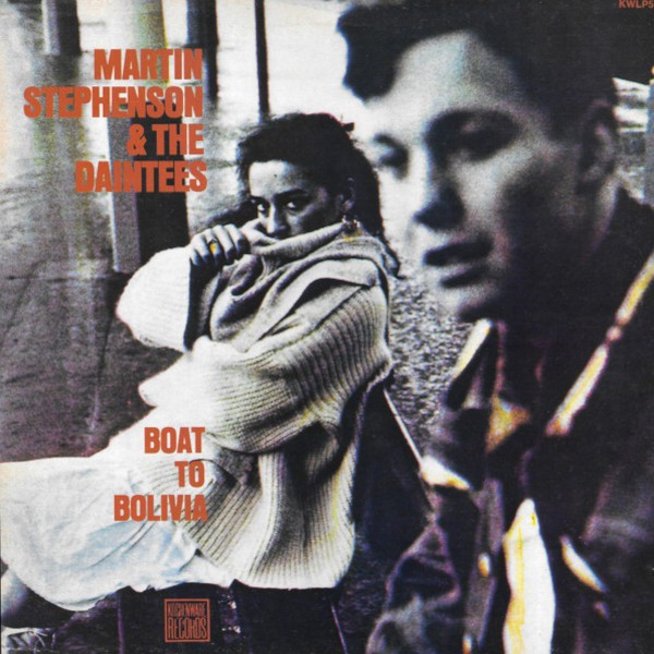 Stephenson, Martin & the Daintees : Boat to Bolivia (LP)