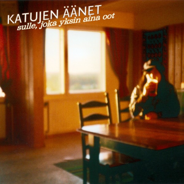 Katujen äänet : Sulle, joka yksin aina oot (LP)