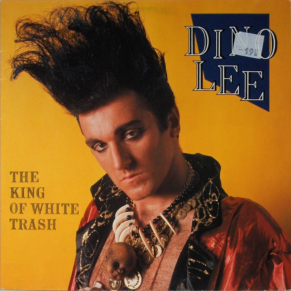 Lee, Dino : The King of White Trash (LP)