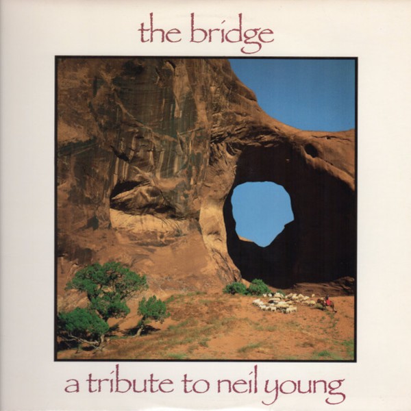 The Bridge - A Tribute to Neil Young (LP)