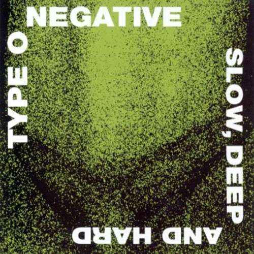 Type O Negative : Slow, deep and hard (LP)