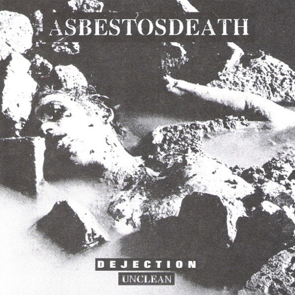 Asbestodeath : Dejection Unclean (10")