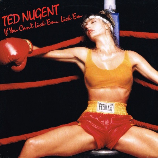 Nugent, Ted : If You Can't Lick 'Em Lick 'Em (LP)