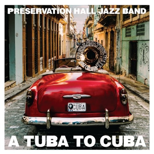Preservation Hall Jazz Band : A Tuba To Cuba (CD)
