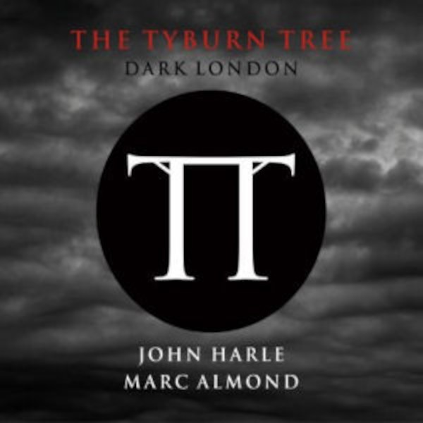 Almond, Marc / John Harle : Tyburn Tree / Dark London (2-LP)