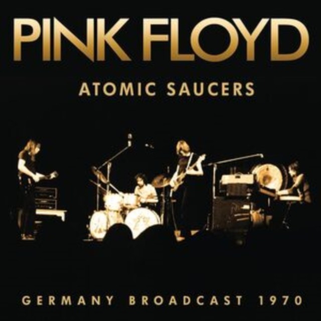 Pink Floyd : Atomic Saucers (CD)