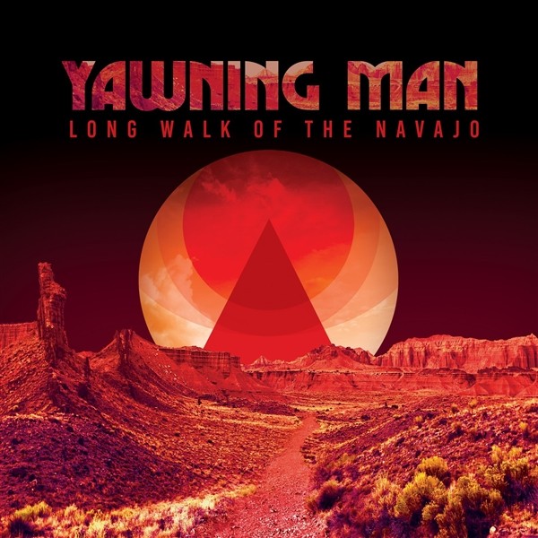 Yawning Man : Long Walk of the Navajo (LP)