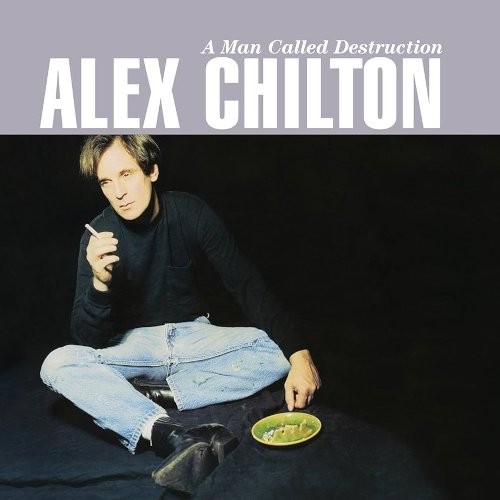 Chilton, Alex : A Man Called Destruction (CD)