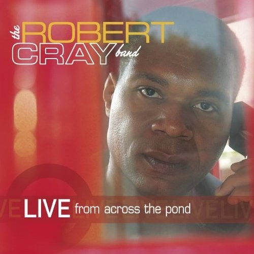 Cray, Robert Band : Live From Across The Pond (2-CD)