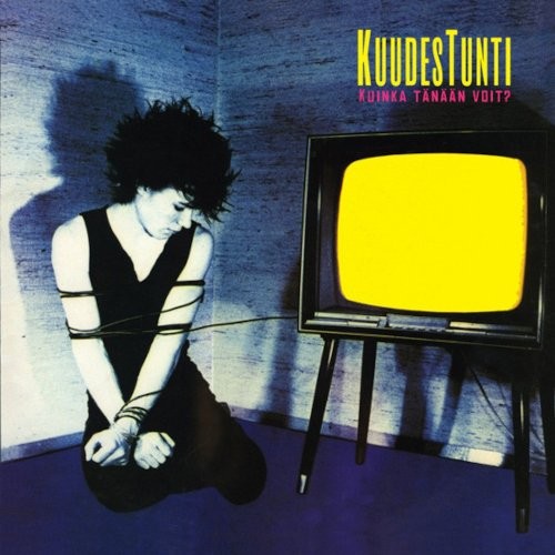 Kuudes Tunti : Kuinka Tänään Voit? (2-LP)