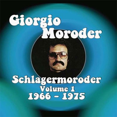 Moroder, Giorgio : Schlagermoroder Volume 1 - 1966-75 (2-CD)