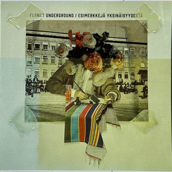 Fernet Underground : Esimerkkejä yksinäisyydestä (LP)