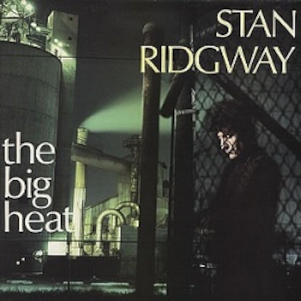 Ridgway, Stan : The Big Heat (LP)