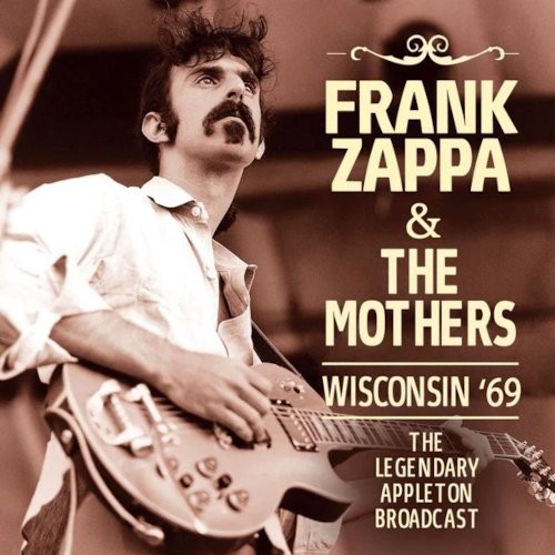 Zappa, Frank & The Mothers : Wisconsin '69 (CD)