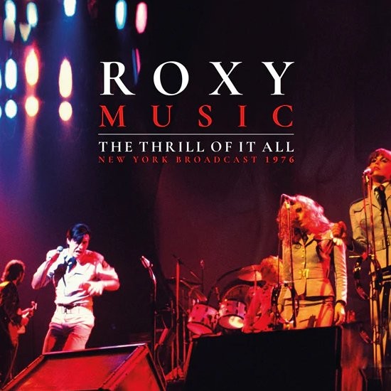 Roxy Music : The thrill of it all - New York Broadcast 1976 (2-LP)