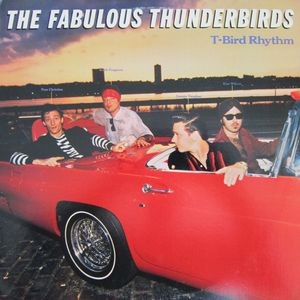 Fabulous Thunderbirds : T-Bird Rhythm (LP)