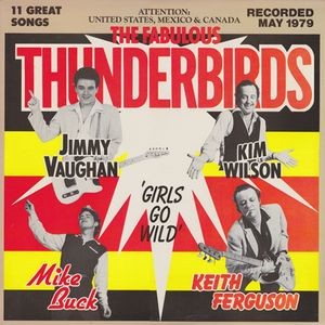 Fabulous Thunderbirds : Girls go wild (LP)