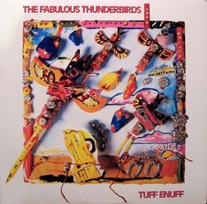 Fabulous Thunderbirds : Tuff Enuff (LP)