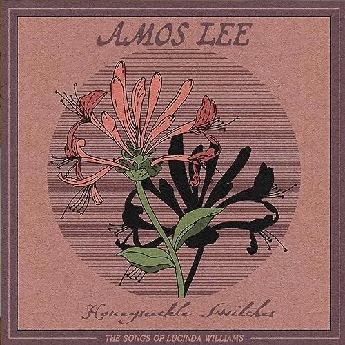 Lee, Amos : Honeysuckle Switches - The Songs Of Lucinda Williams (LP) Black Friday 2023