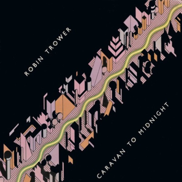 Trower, Robin : Caravan to Midnight (LP)