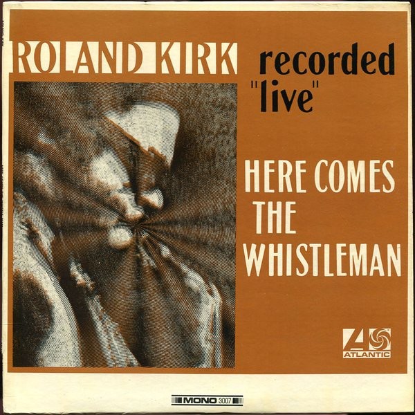 Kirk, Roland : Here comes the Whistleman, live (LP)