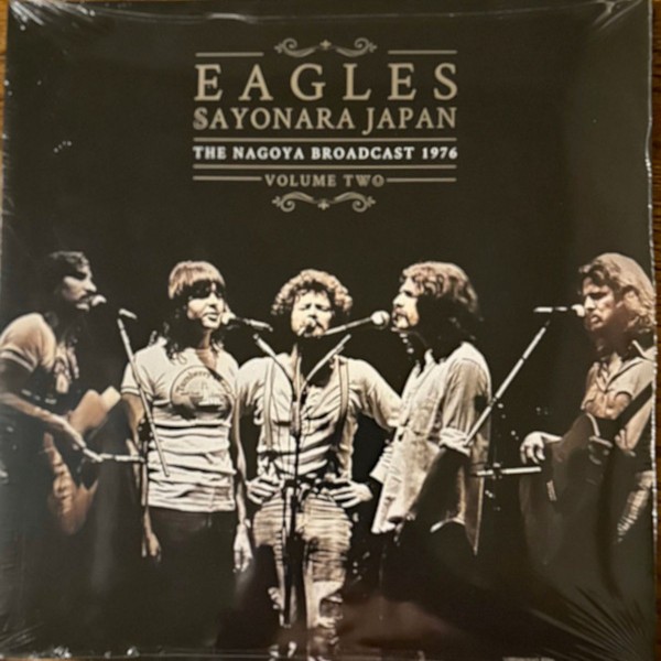 Eagles : Sayonara Japan, The Nagoya Broadcast 1976 Volume Two (2-LP)