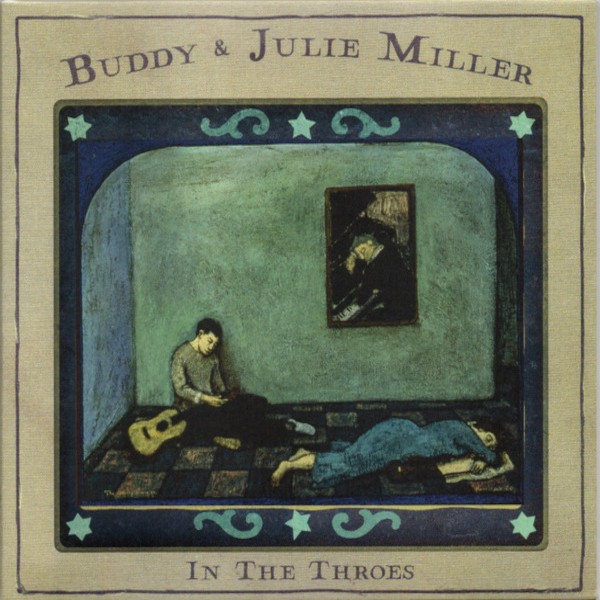 Miller, Buddy & Julie : In the Throes (LP)