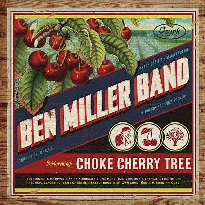 Ben Miller Band : Choke Cherry Tree (LP)