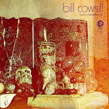 Cowsill, Bill : Nervous Breakthrough (LP)