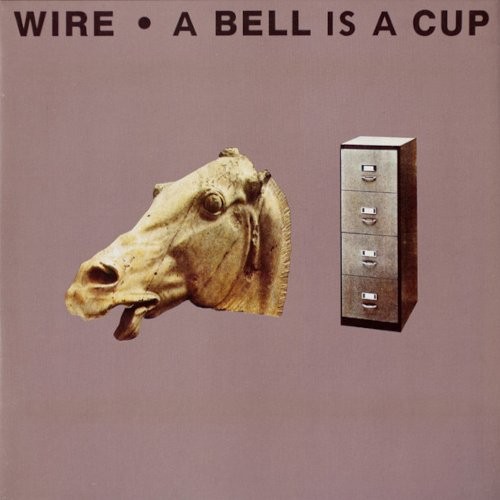 Wire : A Bell Is A Cup Until It Is Struck (LP)