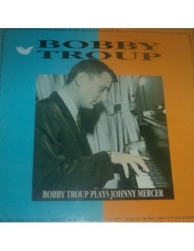 Troup, Bobby : Bobby Troup plays Johnny Mercer (LP)