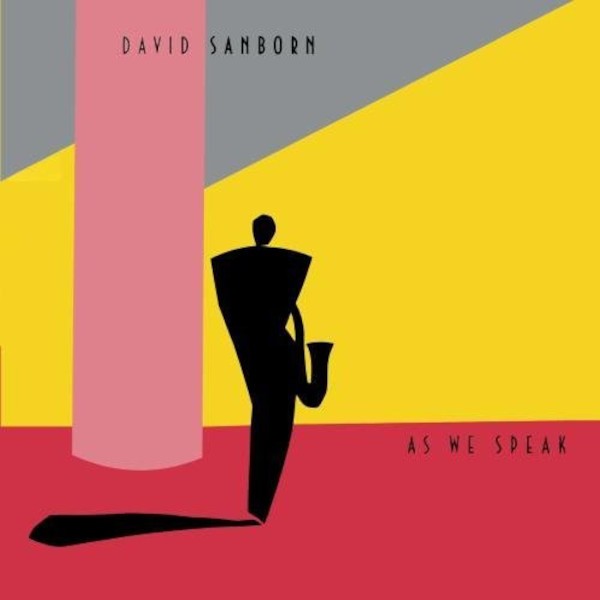 Sanborn, David : As We Speak (LP)
