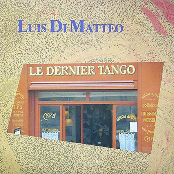 Di Matteo, Luis : Le Dernier Tango (LP)