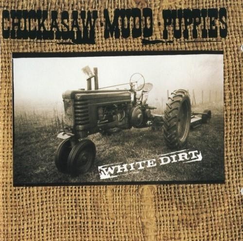 Chickasaw Mudd Puppies : White Dirt (LP)