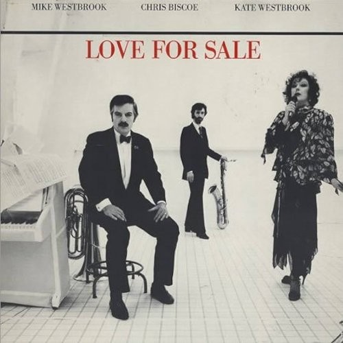 Westbrook, Mike / Chris Biscoe / Kate Westbrook : Love For Sale (2-LP)