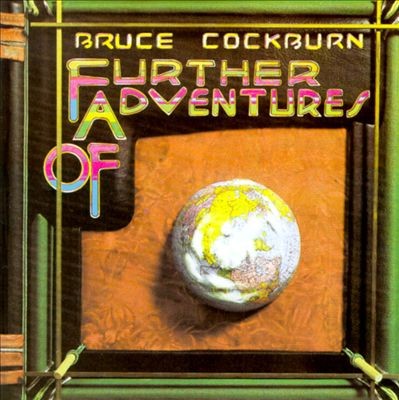 Cockburn, Bruce :  Further Adventures Of (LP)