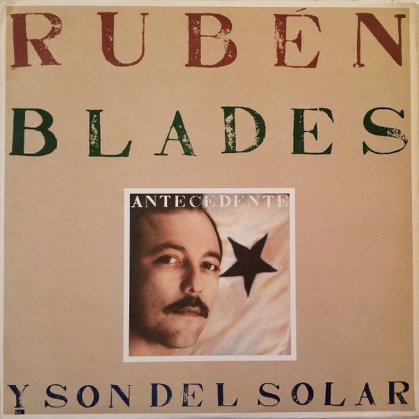 Blades, Ruben Y Son Del Solar : Antecedente (LP)