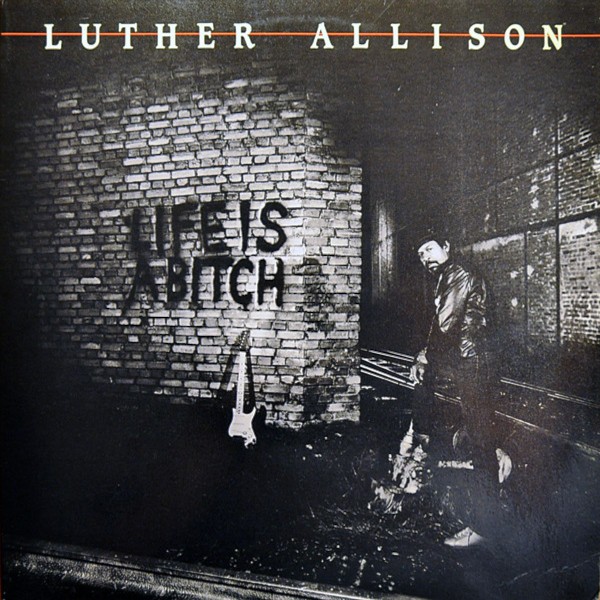 Allison, Luther : Life is A Bitch (LP)