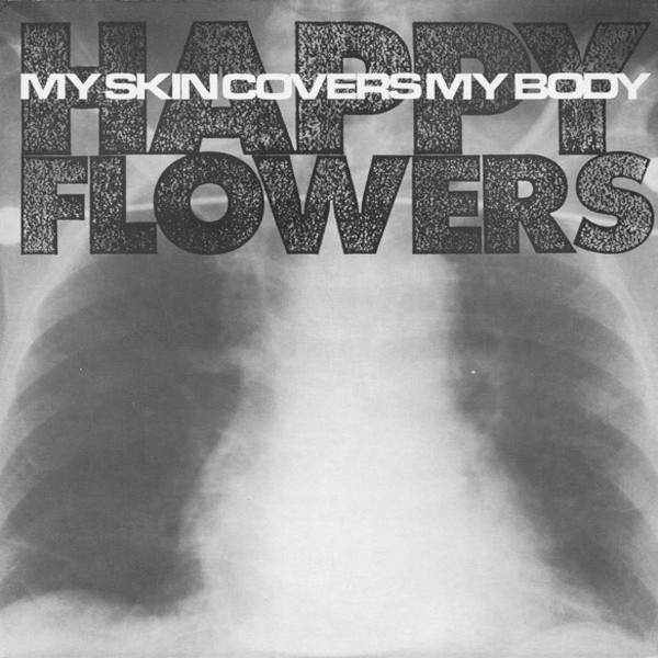 Happy Flowers : My Skin covers my Body (LP)