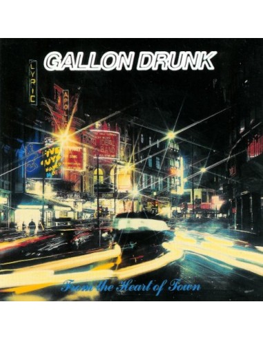 Gallon Drunk : From The Heart Of Town (LP + 12")