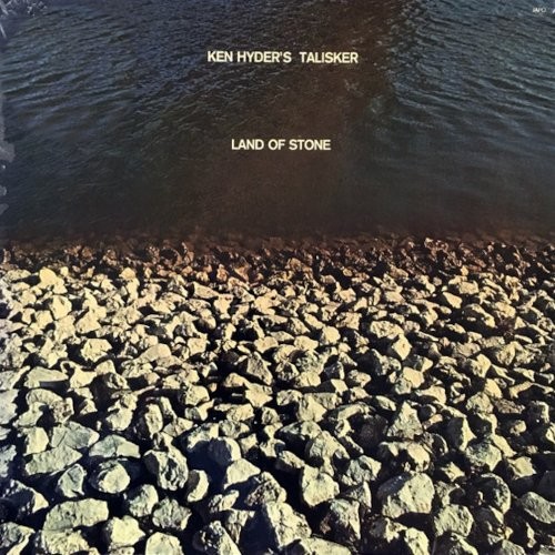 Ken Hyder's Talisker : Land Of Stone (LP)