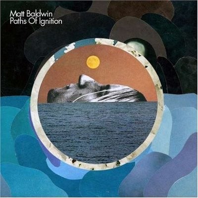 Baldwin, Matt : Paths of Ignition (LP)