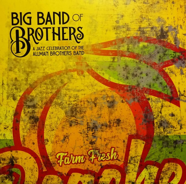 Big Band of Brothers : A Jazz Celebration of the Allman Brothers Band (2-LP)