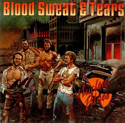 Blood, Sweat & Tears : Nuclar Blues (LP)