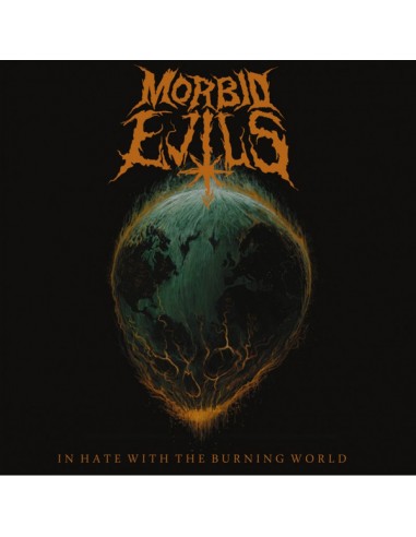 Morbid Evils : In Hate with the Burning World (LP)