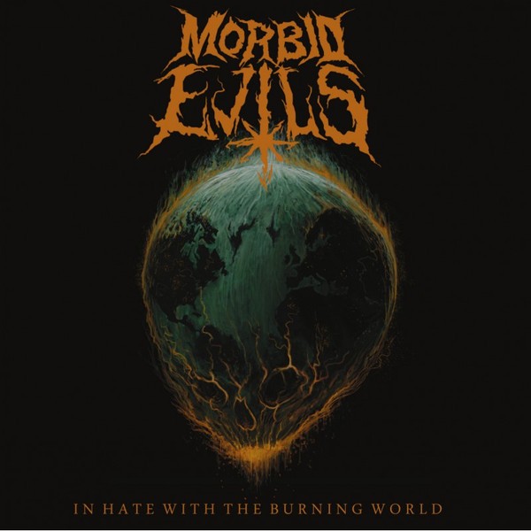 Morbid Evils : In Hate with the Burning World (LP)