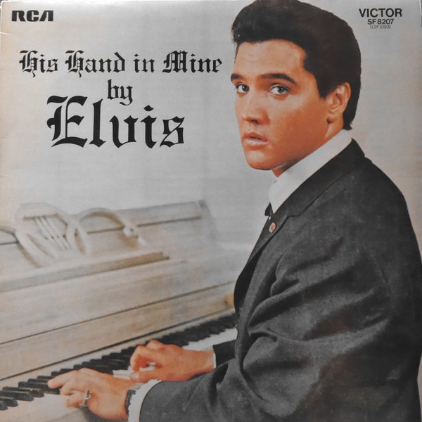 Presley, Elvis : His Hand in Mine by Elvis (LP)