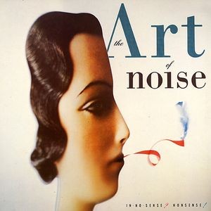 Art Of Noise : In No Sense? Nonsense! (LP)