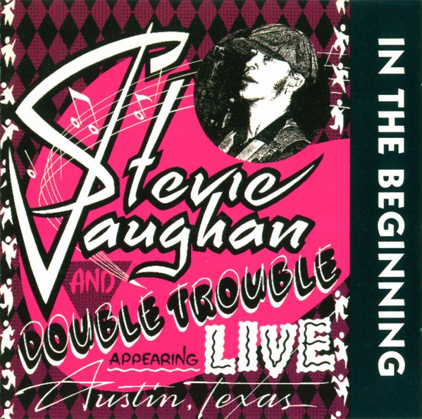 Vaughan, Stevie Ray & Double Trouble : In the beginning, Live (CD)